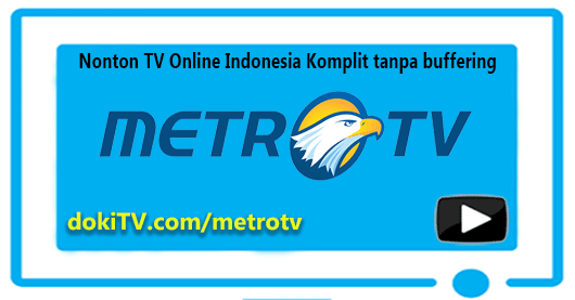 Nonton Online Metro TV News Live Streaming Indonesia